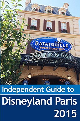 Stock image for The Independent Guide to Disneyland Paris 2015 (Independent Guides) for sale by HPB Inc.