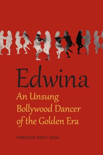 Beispielbild fr Edwina: An Unsung Bollywood Dancer of the Golden Era zum Verkauf von HPB-Diamond