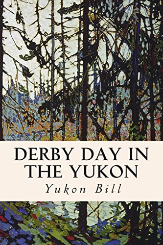 Imagen de archivo de Derby Day in the Yukon a la venta por Lucky's Textbooks