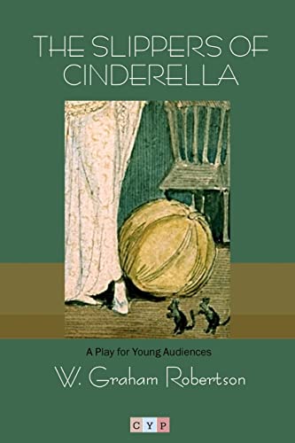 Stock image for The Slippers of Cinderella: A Play for Young Audiences for sale by THE SAINT BOOKSTORE