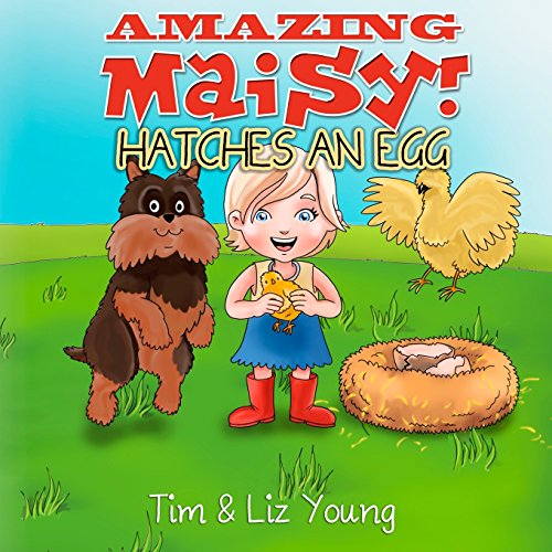 Stock image for Amazing Maisy! Hatches an Egg for sale by HPB-Ruby