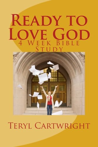 9781507605172: Ready to Love God: 4 Week Bible Study