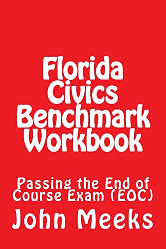 Stock image for Florida Civics Benchmark Workbook: Passing the End of Course Exam (EOC) for sale by ThriftBooks-Dallas