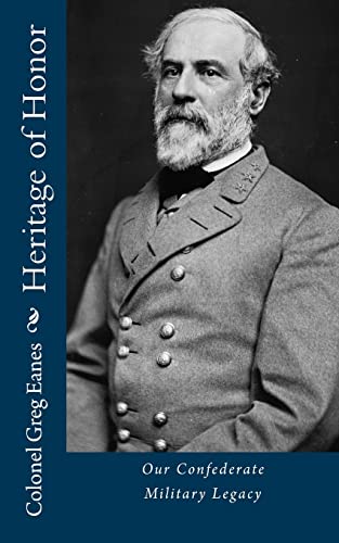 Stock image for Heritage of Honor: Our Confederate Military Legacy for sale by THE SAINT BOOKSTORE
