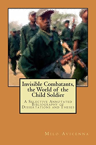 Beispielbild fr Invisible Combatants, the World of the Child Soldier zum Verkauf von THE SAINT BOOKSTORE