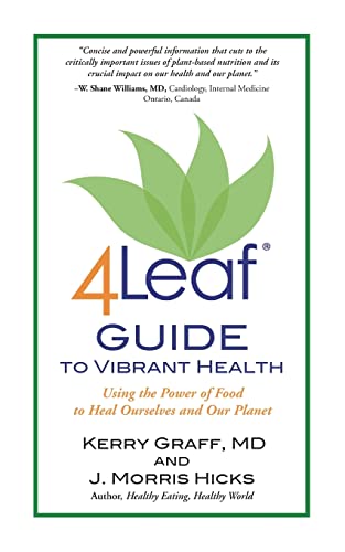 Imagen de archivo de 4Leaf Guide to Vibrant Health: Using the Power of Food to Heal Ourselves and Our Planet a la venta por Gulf Coast Books