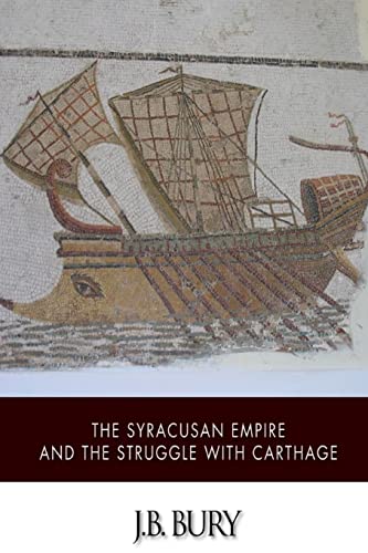 9781507615461: The Syracusan Empire and the Struggle with Carthage