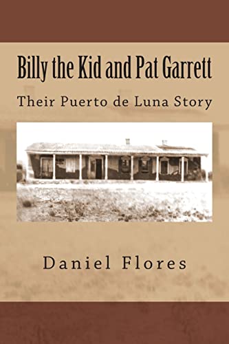 9781507615539: Billy the Kid and Pat Garrett: Their Puerto de Luna Story
