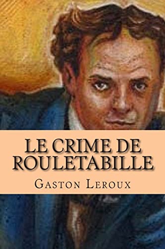 9781507623374: Le crime de Rouletabille: Aventures de Joseph Rouletabille (Aventures de Rouletabille) (French Edition)