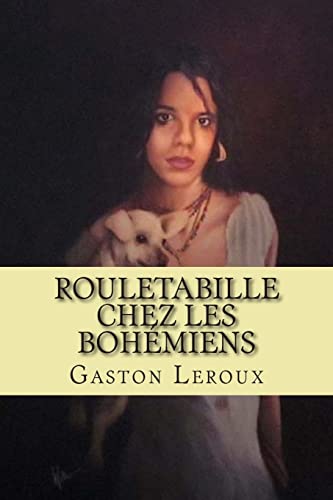 9781507623473: Rouletabille chez les bohemiens: Aventures de Rouletabille: Volume 8