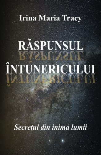 Beispielbild fr Raspunsul Intunericului: Secretul Din Inima Lumii zum Verkauf von THE SAINT BOOKSTORE