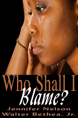 Stock image for Who Shall I Blame? for sale by THE SAINT BOOKSTORE