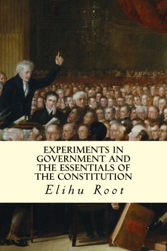 Beispielbild fr Experiments in Government and the Essentials of the Constitution zum Verkauf von Best and Fastest Books
