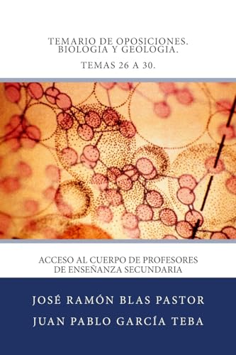 Imagen de archivo de Temario de Oposiciones. Biologia y Geologia. Temas 26 a 30.: Acceso al Cuerpo de Profesores de Ensenanza Secundaria a la venta por THE SAINT BOOKSTORE