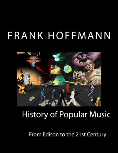 Stock image for History of Popular Music; From Edison to the 21st Century for sale by ThriftBooks-Dallas