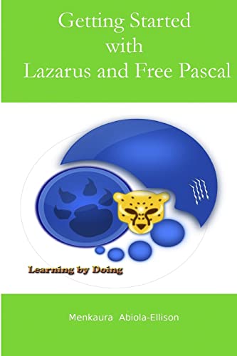 Imagen de archivo de Getting Started with Lazarus and Free Pascal: A beginners and intermediate guide to Free Pascal using Lazarus IDE a la venta por HPB-Red