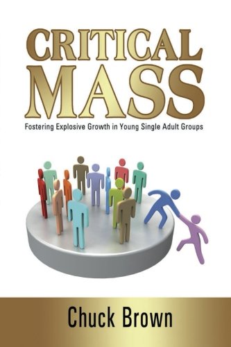 Imagen de archivo de Critical Mass: Fostering Explosive Growth in YSA Groups a la venta por BooksRun