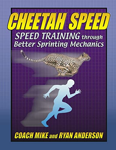 Stock image for Cheetah Speed: Speed Training thought better Sprinting Mechanics for sale by Irish Booksellers
