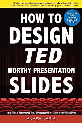 Imagen de archivo de How to Design TED-Worthy Presentation Slides (Black & White Edition): Presentation Design Principles from the Best TED Talks a la venta por SecondSale