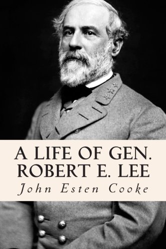 9781507642900: A Life of Gen. Robert E. Lee