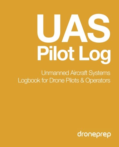 9781507643815: UAS Pilot Log: Unmanned Aircraft Systems Logbook for Drone Pilots & Operators (Gold)