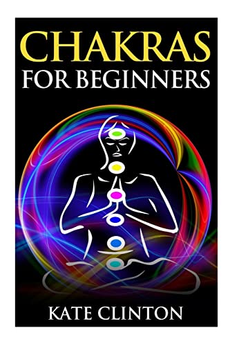 Beispielbild fr Chakras for Beginners: How to Balance, Strengthen, and Radiate the Inner You zum Verkauf von THE SAINT BOOKSTORE