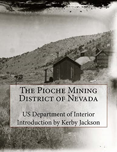 Beispielbild fr The Pioche Mining District of Nevada zum Verkauf von Save With Sam