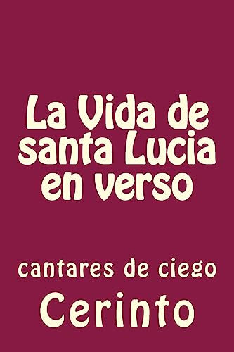 Imagen de archivo de La Vida de santa Lucia en verso: cantares de ciego a la venta por THE SAINT BOOKSTORE