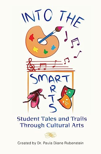 Imagen de archivo de Into the SmartArts: Student Tales and Trails Through Cultural Arts a la venta por Lucky's Textbooks