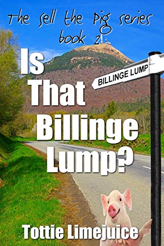 9781507648889: Is That Billinge Lump: Sell the Pig series Book 2: Volume 2 [Idioma Ingls]