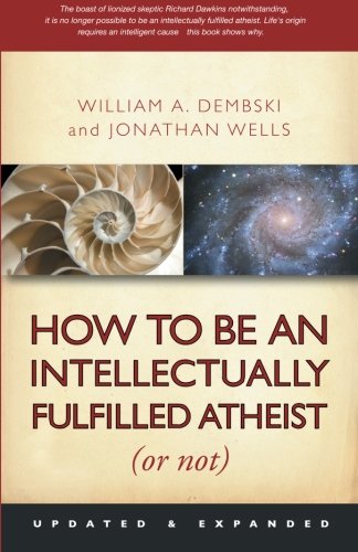 Stock image for How To Be An Intellectually Fulfilled Atheist (or Not) for sale by HPB-Movies