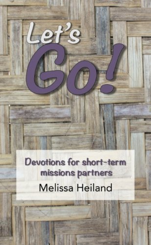 Beispielbild fr Let's Go: Devotions for short-term mission partners zum Verkauf von Revaluation Books