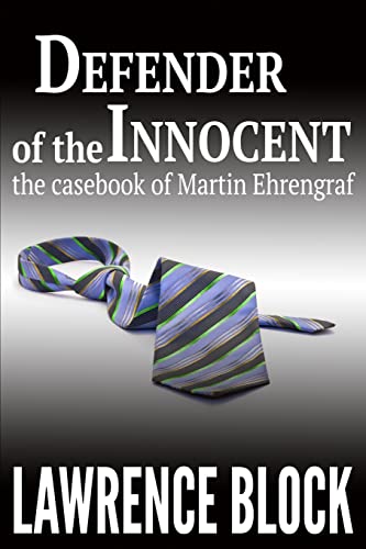 Stock image for Defender of the Innocent: The Casebook of Martin Ehrengraf for sale by HPB-Emerald