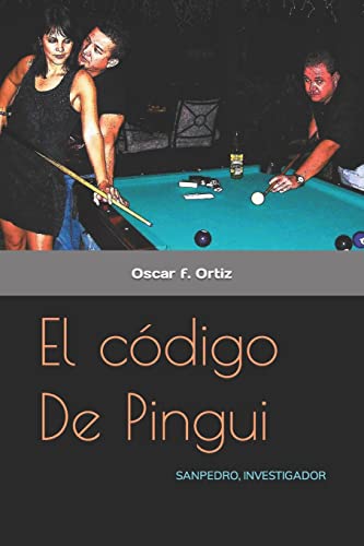 Stock image for El codigo De Pingui: Sanpedro el detective (Spanish Edition) for sale by Lucky's Textbooks