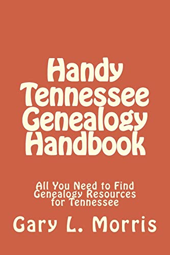 Beispielbild fr Handy Tennessee Genealogy Handbook: All You Need to Find Genealogy Resources for Tennessee zum Verkauf von Save With Sam