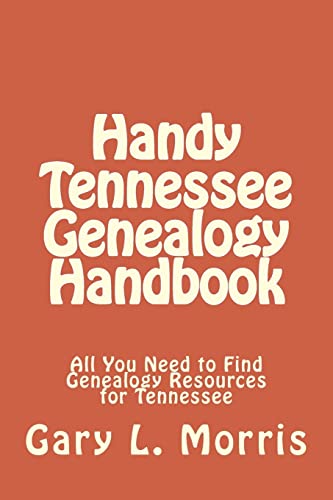 Imagen de archivo de Handy Tennessee Genealogy Handbook: All You Need to Find Genealogy Resources for Tennessee a la venta por Save With Sam