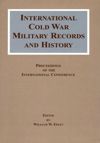 Stock image for International Cold War Military Records and History: Proceedings of the International Conference for sale by HPB-Red