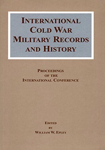 Stock image for International Cold War Military Records and History: Proceedings of the International Conference for sale by HPB-Red