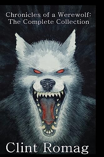 Beispielbild fr Chronicles of a Werewolf: The Complete Collection zum Verkauf von THE SAINT BOOKSTORE