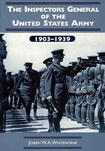 Stock image for The Inspectors General of the United States Army: 1903-1939 for sale by THE SAINT BOOKSTORE
