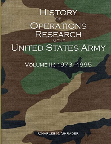 Stock image for History of Operations Research in the United States Army Volume III: 1973-1995 for sale by Lucky's Textbooks