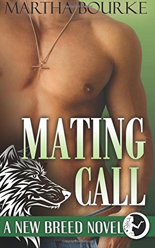 9781507663981: Mating Call: (New Breed Novels, Book 3): Volume 3