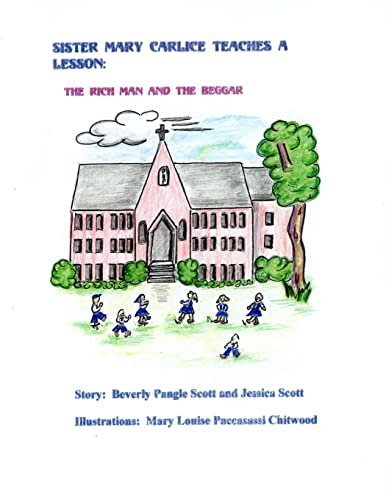 9781507664612: Sister Mary Carlice Teaches A Lesson: The Rich Man and the Beggar