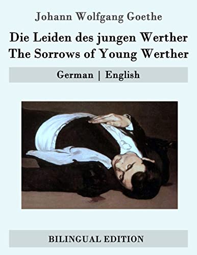 9781507676233: Die Leiden des jungen Werther / The Sorrows of Young Werther: German | English
