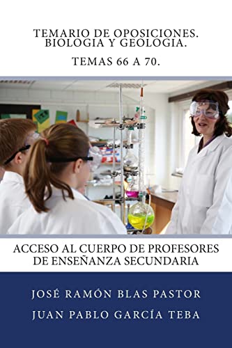 Imagen de archivo de Temario de Oposiciones. Biologia y Geologia. Temas 66 a 70.: Acceso al Cuerpo de Profesores de Ensenanza Secundaria a la venta por THE SAINT BOOKSTORE