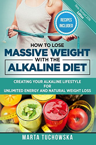 Beispielbild fr How to Lose Massive Weight with the Alkaline Diet: Creating Your Alkaline Lifestyle for Unlimited Energy and Natural Weight Loss zum Verkauf von SecondSale