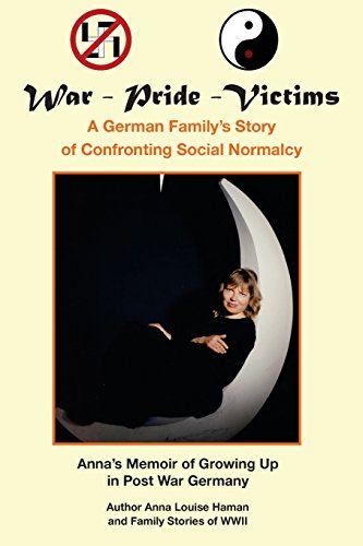 Stock image for War - Pride - Victims: A German Family's Story of Confronting Social Normalcy for sale by SecondSale