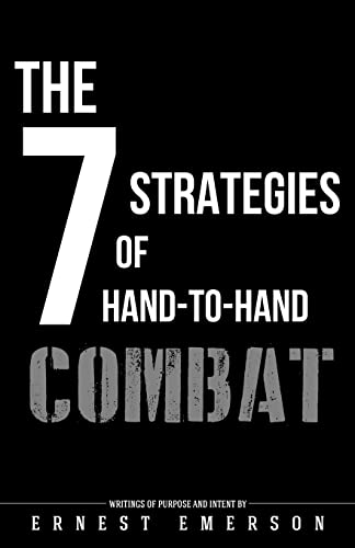 Stock image for The Seven Strategies of Hand to Hand Combat: Surviving in the Arena of Life and Death for sale by ThriftBooks-Dallas