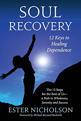 Beispielbild fr Soul Recovery - 12 Keys to Healing Dependence: The 12 Steps for t zum Verkauf von Hawking Books