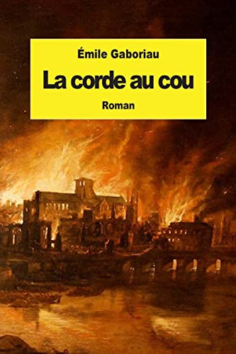 9781507690710: La corde au cou